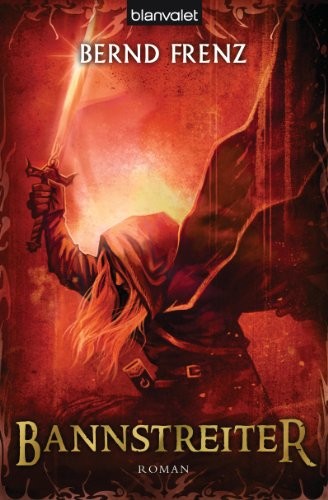 Bannstreiter: Roman