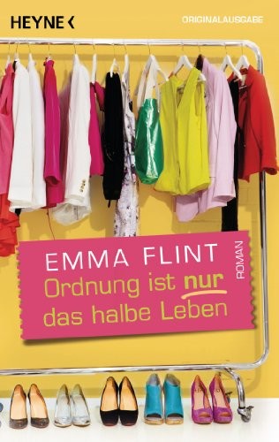 Ordnung ist nur das halbe Leben: Roman