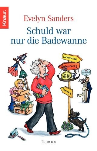 Schuld war nur die Badewanne: Roman