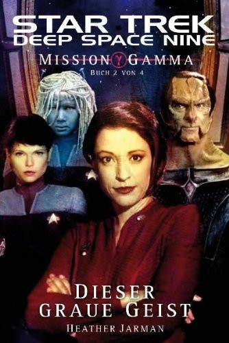 Star Trek - Deep Space Nine 8.06: Mission Gamma II - Dieser graue Geist