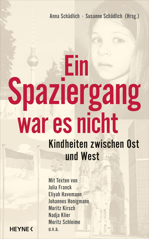 Ein Spaziergang war es nicht - Kindheiten zwischen Ost und West