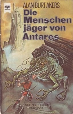 Die Menschenjäger von Antares. Saga von Dray Prescot 06.