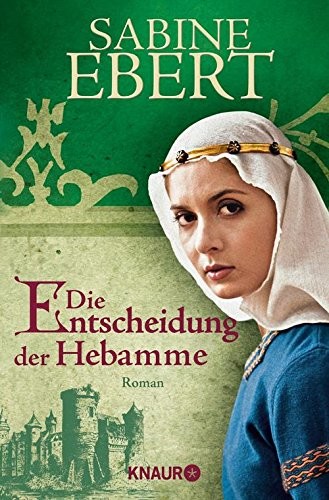 Die Entscheidung der Hebamme: Roman