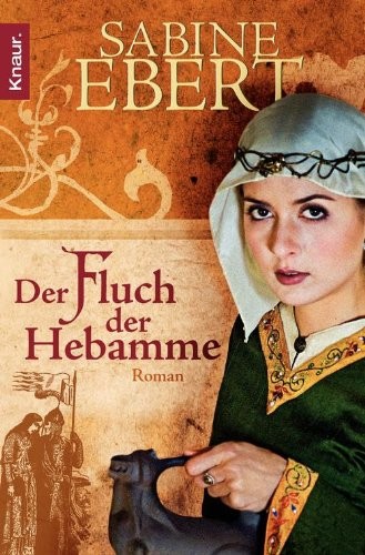 Der Fluch der Hebamme: Roman