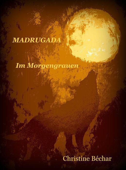 Madrugada Bd. 1 - Im Morgengrauen
