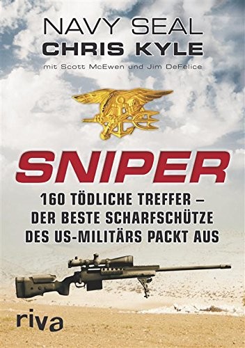 Sniper: 160 tödliche Treffer - Der beste Scharfschütze des US-Militärs packt aus