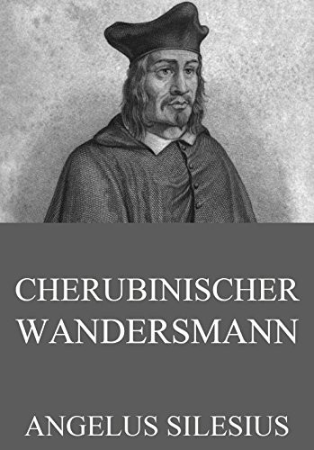 Cherubinischer Wandersmann (Vollständige Ausgabe)