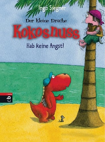 Hab keine Angst!: Der kleine Drache Kokosnuss