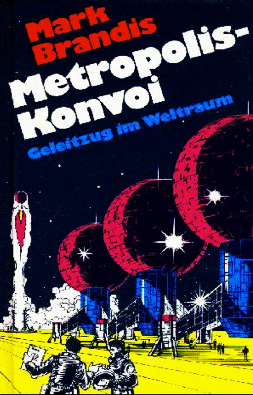 Weltraumpartisanen 28: Metropolis-Konvoi