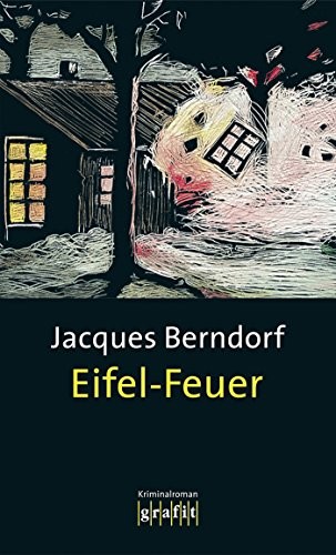 Eifel-Feuer: Der 5. Siggi-Baumeister-Krimi