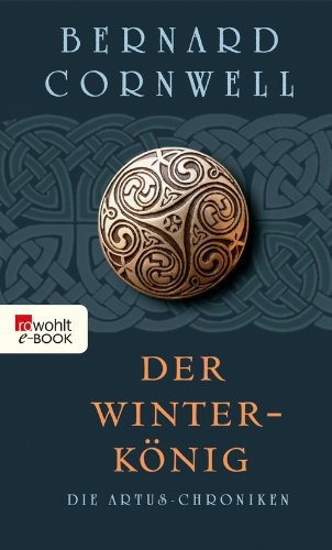 Die Artus-Chroniken 01. Der Winterkönig