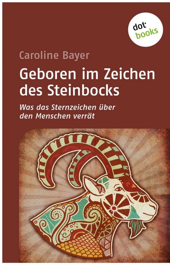 Geboren im Zeichen des Steinbocks: Was das Sternzeichen über den Menschen verrät