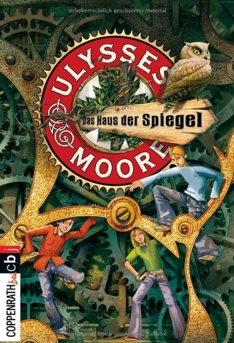 Ulysses Moore - Das Haus der Spiegel