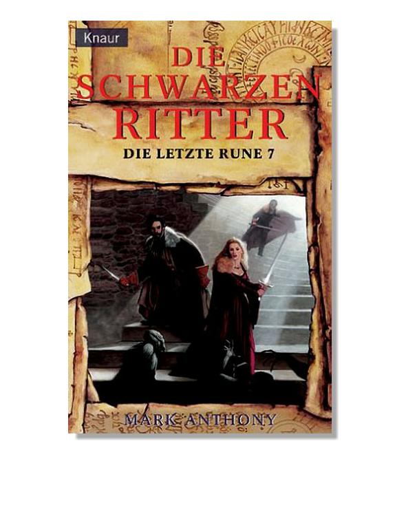 Die letzte Rune 07 - Die schwarzen Ritter