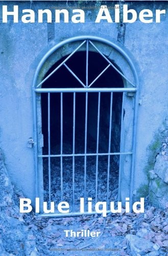 Blue liquid: Kommissar Pfeifers erster Fall