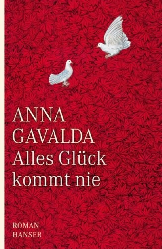 Alles Glück kommt nie: Roman (German Edition)