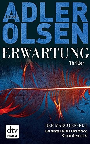 Erwartung DER MARCO-EFFEKT: Der fünfte Fall für Carl Mørck, Sonderdezernat Q Thriller