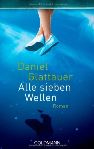 Alle sieben Wellen: Roman