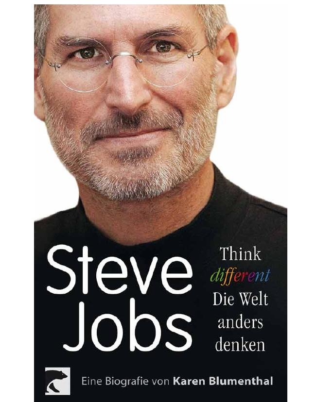Steve Jobs - Think different - die Welt anders denken
