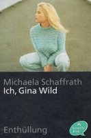Ich, Gina Wild