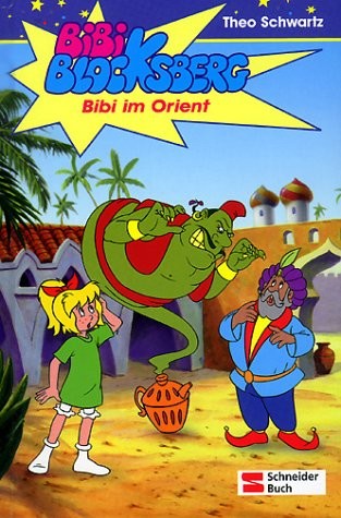 Bibi Blocksberg, Bd.6, Bibi im Orient, Neuausgabe