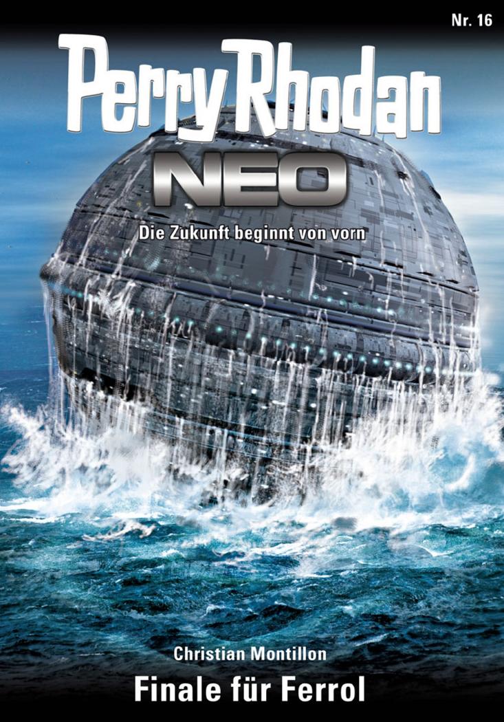 Perry Rhodan Neo - 16 - Finale für Ferrol