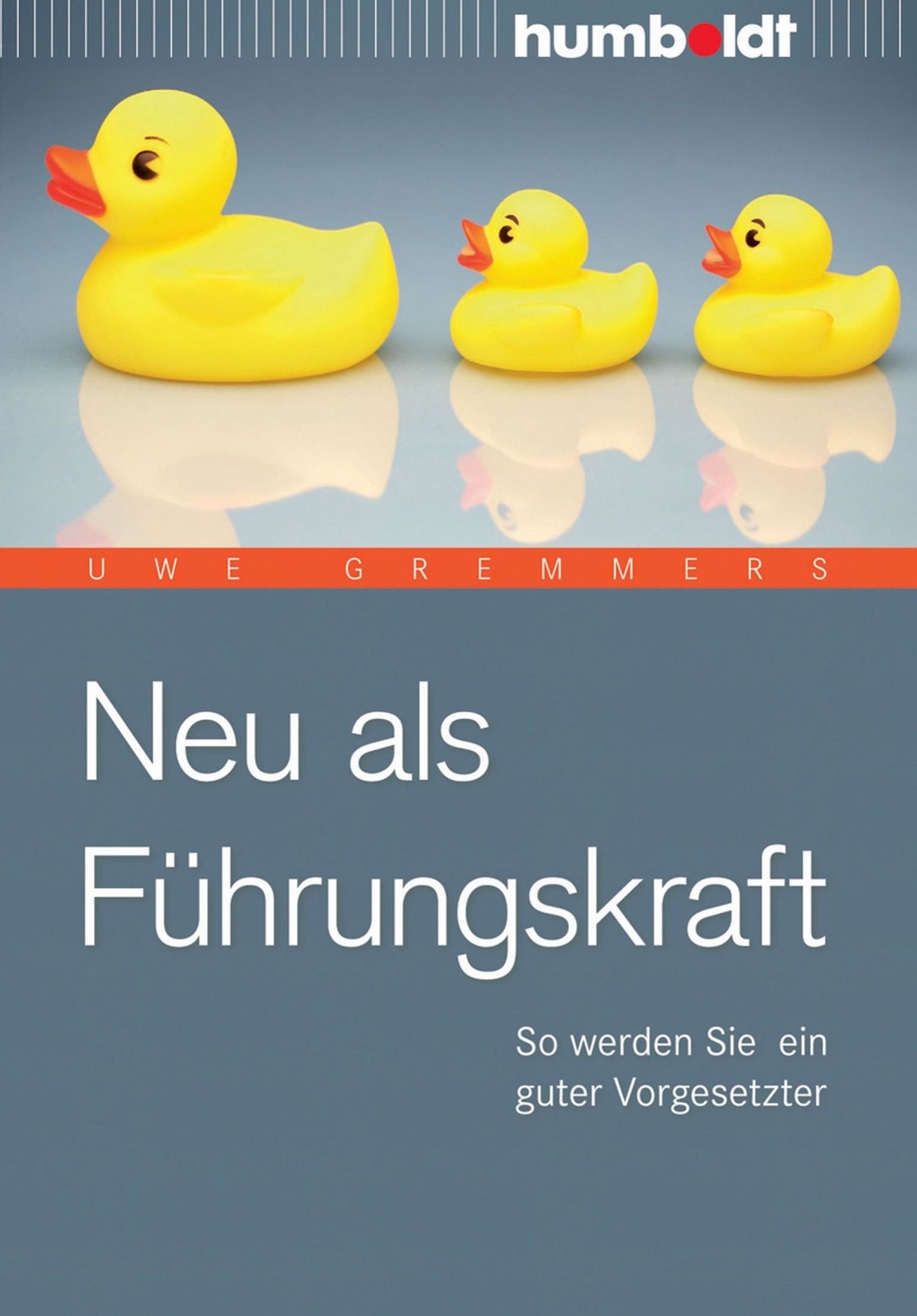 Neu als Führungskraft - So werden Sie ein guter Vorgesetzter