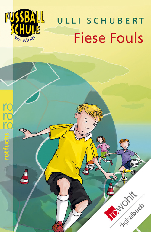 Fußballschule am Meer Bd. 1 - Fiese Fouls