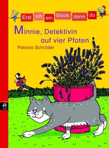 Erst ich ein Stück, dann du - Minnie, Detektivin auf vier Pfoten
