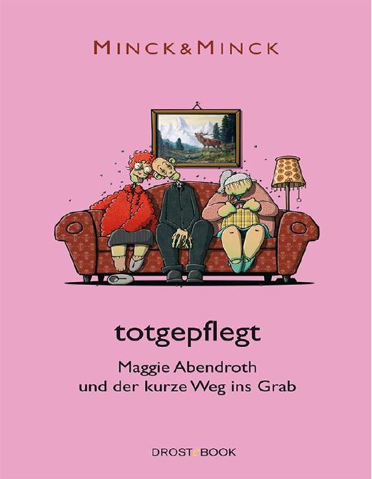 totgepflegt: Maggie Abendroth und der kurze Weg ins Grab