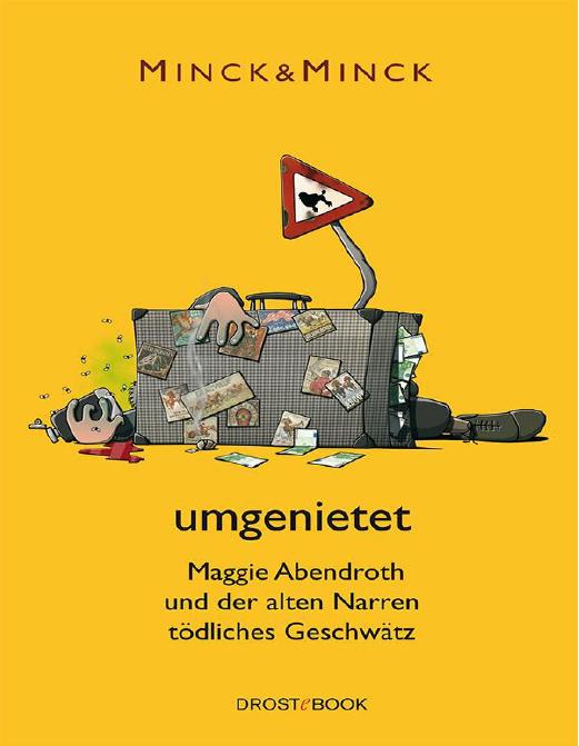 Umgenietet: Maggie Abendroth und der alten Narren tödliches Geschwätz