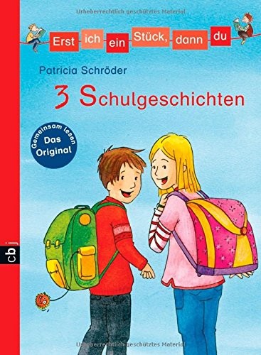Erst ich ein Stück, dann du! 3 Schulgeschichten: Themenband 3 (Erst ich ein Stück ... (Themenbände), Band 3)