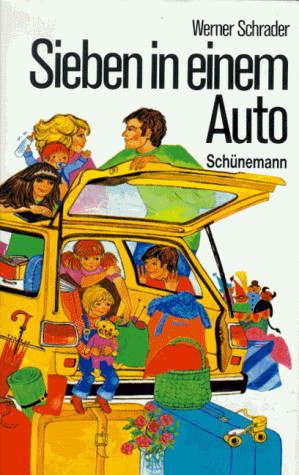 Sieben in einem Auto. Eine Feriengeschichte