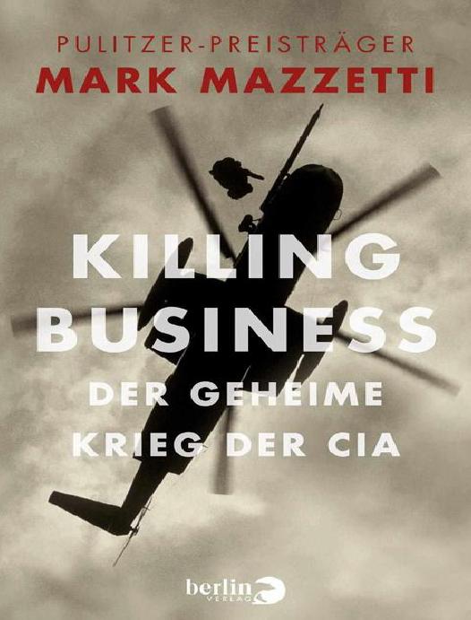 Killing Business - Der geheime Krieg der CIA