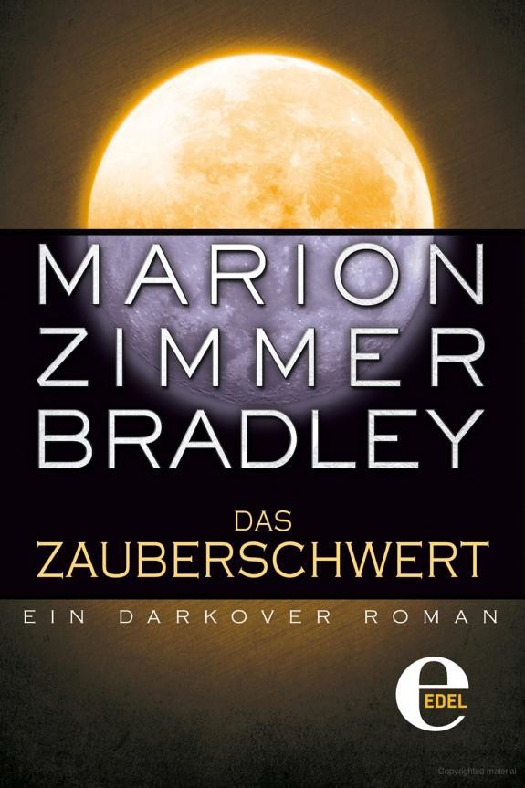 Das Zauberschwert: Ein Darkover Roman
