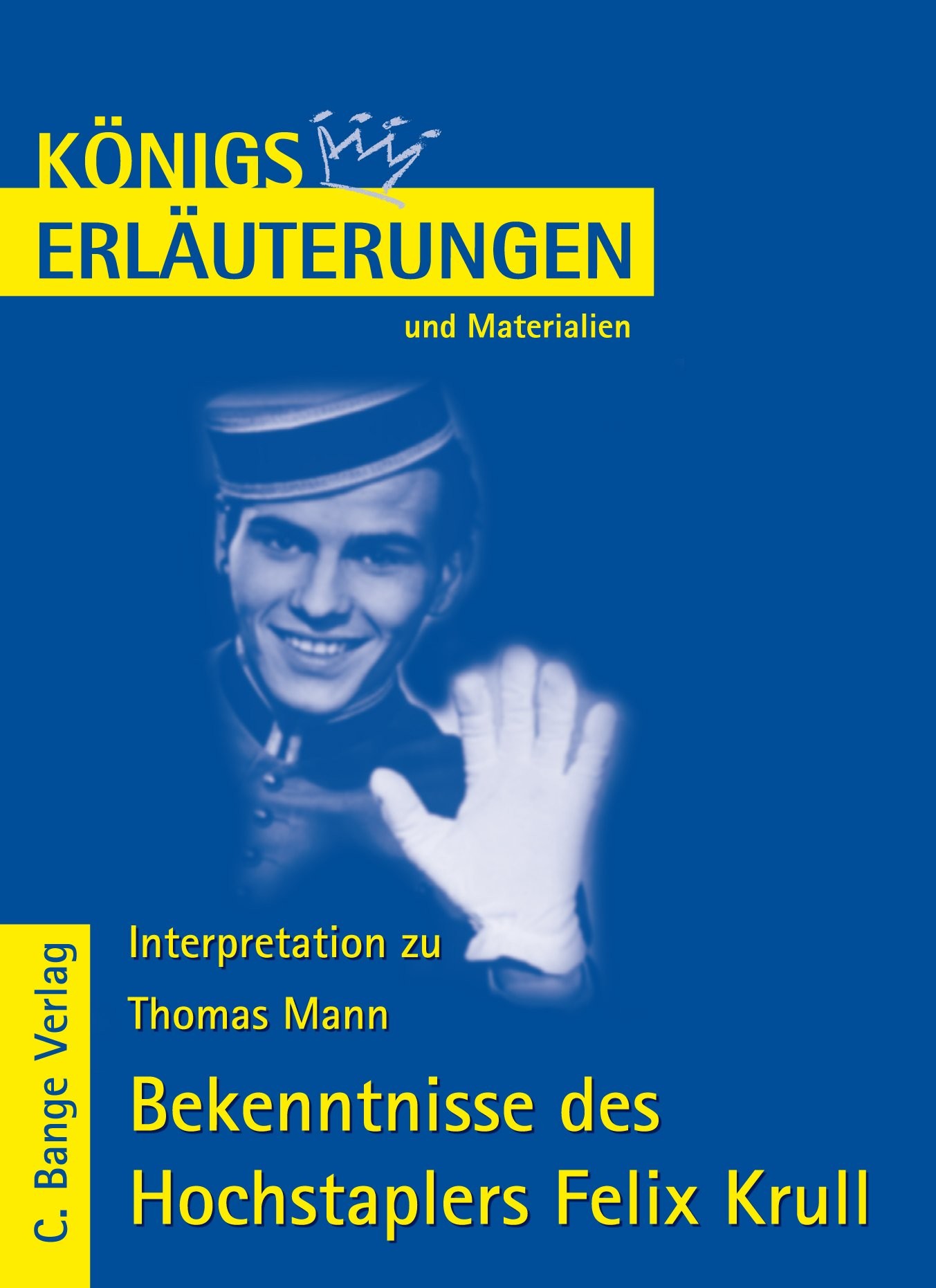 Thomas Mann: Bekenntnisse des Hochstablers Felix Krull