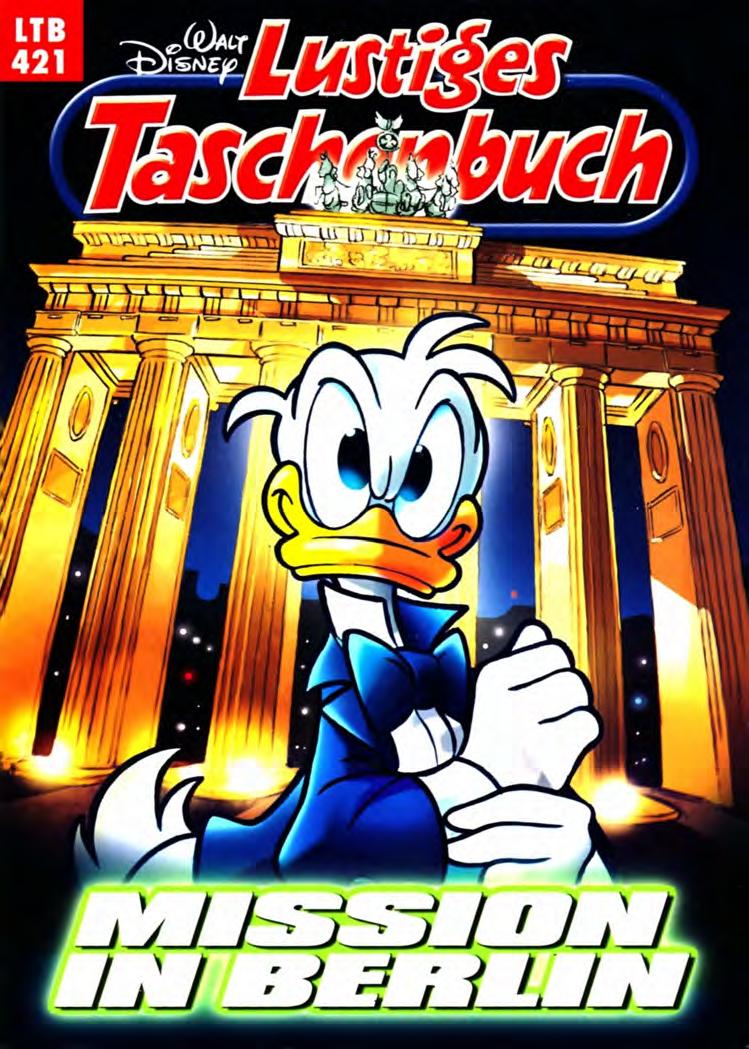 Lustiges Taschenbuch Nr. 421 - Mission in Berlin