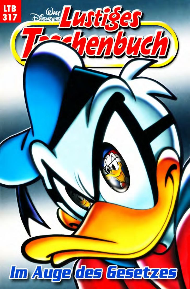 Lustiges Taschenbuch Nr. 317 - Im Auge des Gesetzes