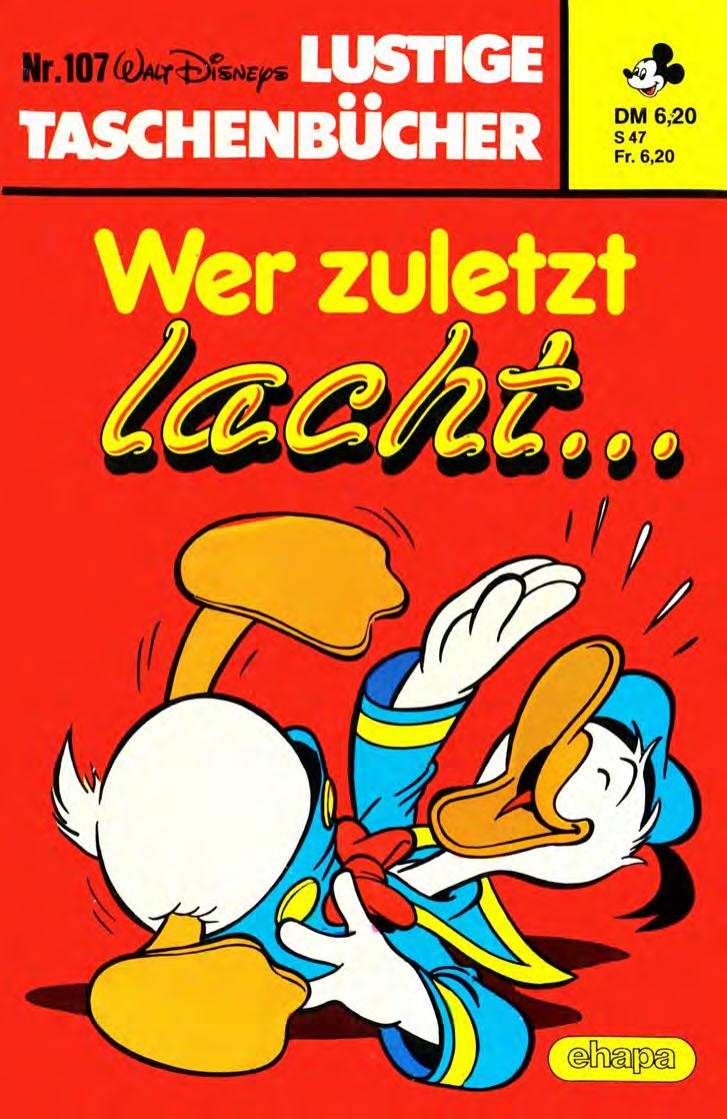 Lustiges Taschenbuch Nr. 107 - Wer zuletzt lacht