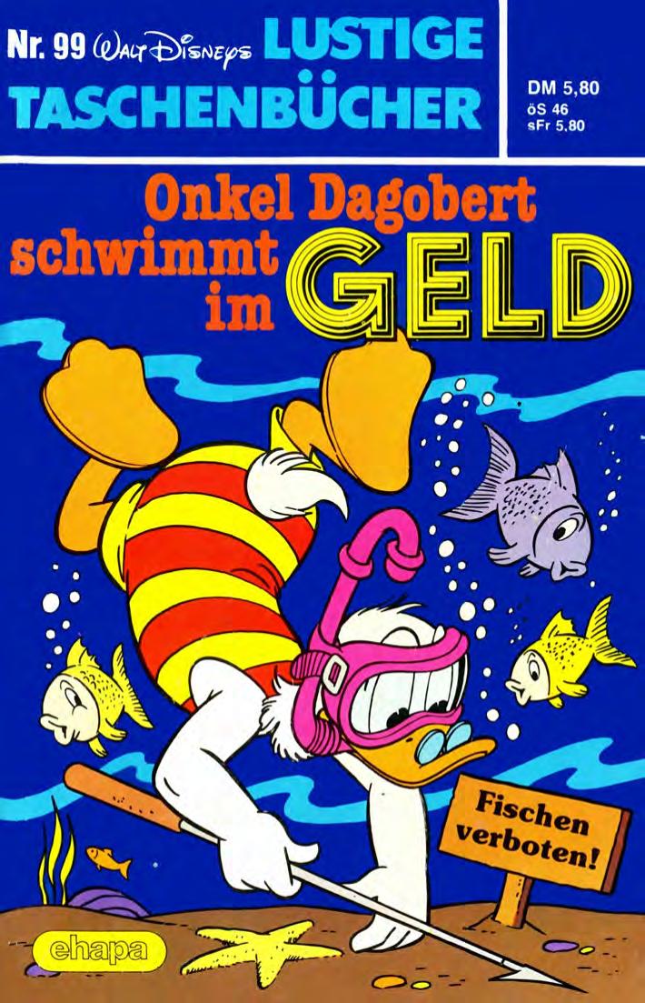 Lustiges Taschenbuch Nr. 99 - Onkel Dagobert schwimmt im Geld