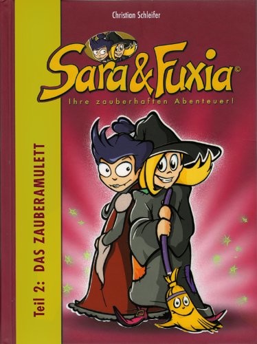 Sara & Fuxia: Das Zauberamulett