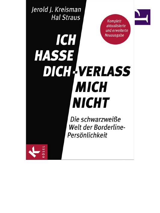 Ich hasse dich - verlass mich nicht