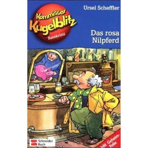 Kommissar Kugelblitz: Das rosa Nilpferd