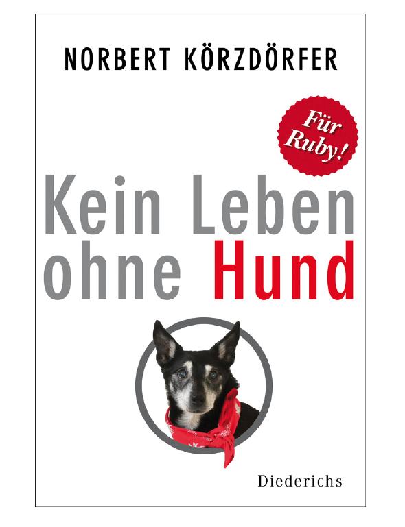 Kein Leben ohne Hund