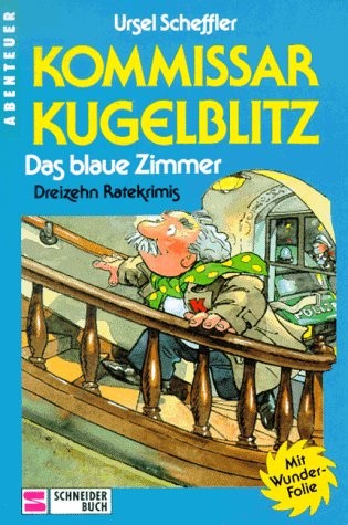 Kommissar Kugelblitz: Das blaue Zimmer