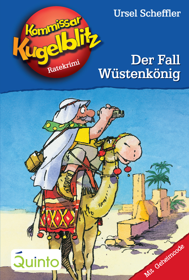 Der Fall Wüstenkönig - Kommissar Kugelblitz ; 24