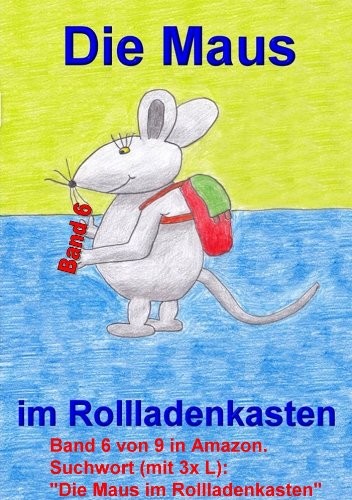 Die Maus im Rollladenkasten - Band 6 von 9 (Die Maus im Rollladenkasten - Gute-Nacht-Geschichten) (German Edition)