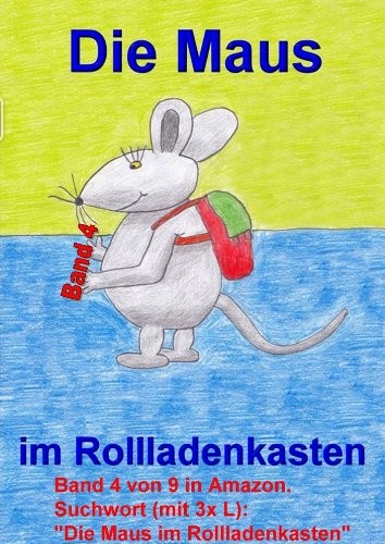 Die Maus im Rollladenkasten - Band 4 von 9 (Die Maus im Rollladenkasten - Gute-Nacht-Geschichten) (German Edition)