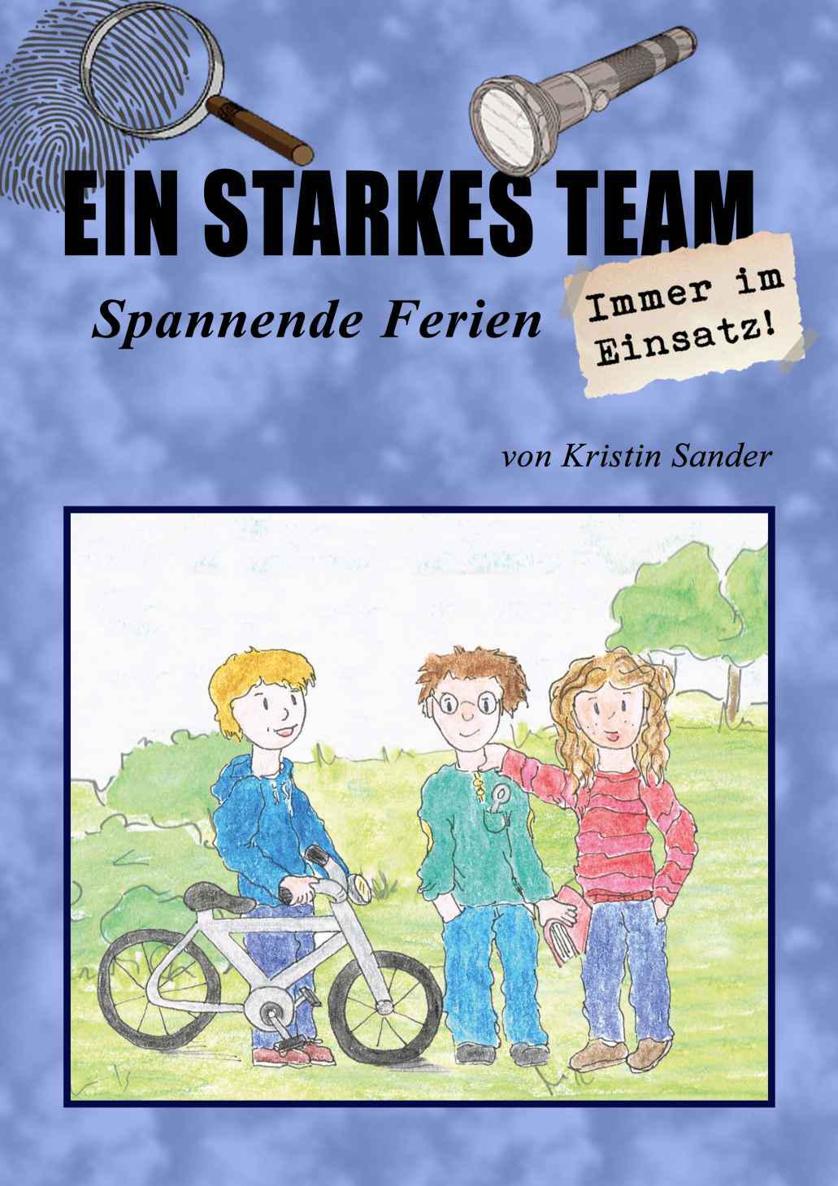 Ein starkes Team: Spannende Ferien (German Edition)