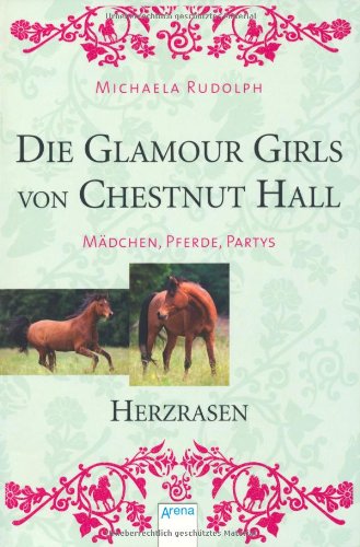 Die Glamour Girls von Chestnut Hall 05 - Herzrasen